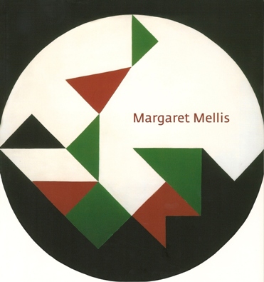  MARGARET MELLIS: PAINTINGS AND RELIEFS 